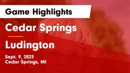 Cedar Springs  vs Ludington  Game Highlights - Sept. 9, 2023