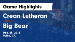 Crean Lutheran  vs Big Bear  Game Highlights - Dec. 28, 2018