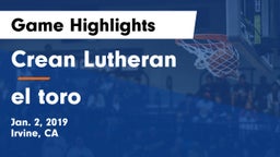 Crean Lutheran  vs el toro Game Highlights - Jan. 2, 2019