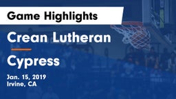 Crean Lutheran  vs Cypress  Game Highlights - Jan. 15, 2019