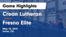 Crean Lutheran  vs Fresno Elite Game Highlights - May 18, 2019