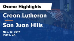 Crean Lutheran  vs San Juan Hills  Game Highlights - Nov. 22, 2019