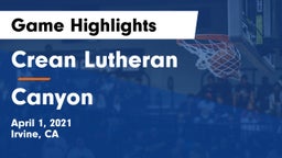 Crean Lutheran  vs Canyon  Game Highlights - April 1, 2021