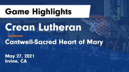 Crean Lutheran  vs Cantwell-Sacred Heart of Mary  Game Highlights - May 27, 2021