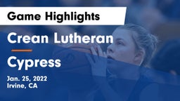 Crean Lutheran  vs Cypress  Game Highlights - Jan. 25, 2022