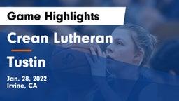 Crean Lutheran  vs Tustin Game Highlights - Jan. 28, 2022