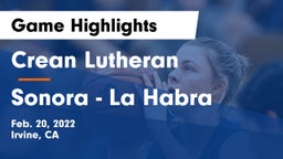Crean Lutheran  vs Sonora  - La Habra Game Highlights - Feb. 20, 2022