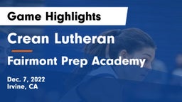 Crean Lutheran  vs Fairmont Prep Academy Game Highlights - Dec. 7, 2022