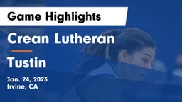 Crean Lutheran  vs Tustin  Game Highlights - Jan. 24, 2023