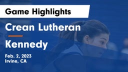 Crean Lutheran  vs Kennedy Game Highlights - Feb. 2, 2023