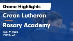 Crean Lutheran  vs Rosary Academy Game Highlights - Feb. 9, 2023