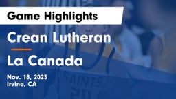 Crean Lutheran  vs La Canada  Game Highlights - Nov. 18, 2023