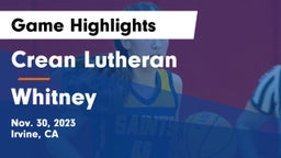 Crean Lutheran  vs Whitney  Game Highlights - Nov. 30, 2023
