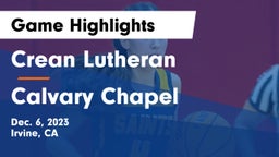 Crean Lutheran  vs Calvary Chapel  Game Highlights - Dec. 6, 2023