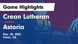 Crean Lutheran  vs Astoria  Game Highlights - Dec. 20, 2023