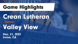 Crean Lutheran  vs Valley View  Game Highlights - Dec. 21, 2023