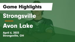 Strongsville  vs Avon Lake  Game Highlights - April 6, 2023