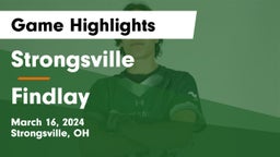 Strongsville  vs Findlay  Game Highlights - March 16, 2024