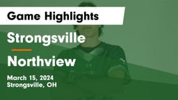 Strongsville  vs Northview  Game Highlights - March 15, 2024