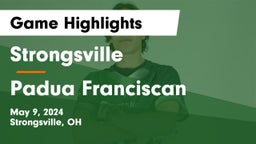 Strongsville  vs Padua Franciscan  Game Highlights - May 9, 2024