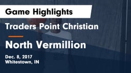 Traders Point Christian  vs North Vermillion  Game Highlights - Dec. 8, 2017