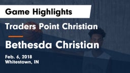 Traders Point Christian  vs Bethesda Christian  Game Highlights - Feb. 6, 2018