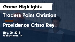 Traders Point Christian  vs Providence Cristo Rey Game Highlights - Nov. 20, 2018