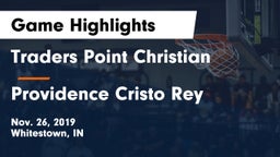 Traders Point Christian  vs Providence Cristo Rey  Game Highlights - Nov. 26, 2019