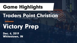 Traders Point Christian  vs Victory Prep Game Highlights - Dec. 6, 2019