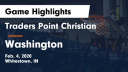 Traders Point Christian  vs Washington Game Highlights - Feb. 4, 2020