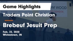 Traders Point Christian  vs Brebeuf Jesuit Prep  Game Highlights - Feb. 22, 2020