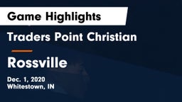 Traders Point Christian  vs Rossville  Game Highlights - Dec. 1, 2020