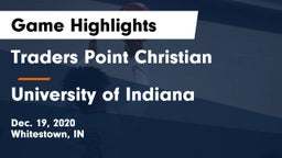 Traders Point Christian  vs University  of Indiana Game Highlights - Dec. 19, 2020