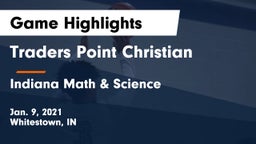 Traders Point Christian  vs Indiana Math & Science Game Highlights - Jan. 9, 2021