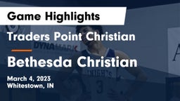 Traders Point Christian  vs Bethesda Christian  Game Highlights - March 4, 2023