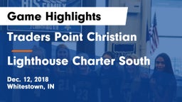 Traders Point Christian  vs Lighthouse Charter South Game Highlights - Dec. 12, 2018