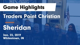 Traders Point Christian  vs Sheridan  Game Highlights - Jan. 23, 2019