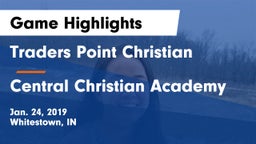 Traders Point Christian  vs Central Christian Academy Game Highlights - Jan. 24, 2019
