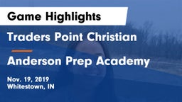 Traders Point Christian  vs Anderson Prep Academy  Game Highlights - Nov. 19, 2019