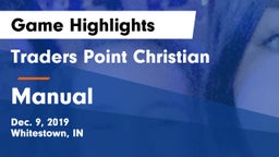 Traders Point Christian  vs Manual  Game Highlights - Dec. 9, 2019