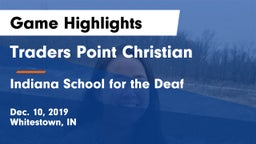 Traders Point Christian  vs Indiana School for the Deaf  Game Highlights - Dec. 10, 2019