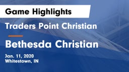 Traders Point Christian  vs Bethesda Christian Game Highlights - Jan. 11, 2020