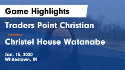 Traders Point Christian  vs Christel House Watanabe Game Highlights - Jan. 15, 2020