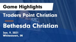 Traders Point Christian  vs Bethesda Christian Game Highlights - Jan. 9, 2021