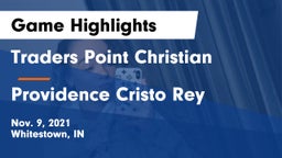 Traders Point Christian  vs Providence Cristo Rey  Game Highlights - Nov. 9, 2021