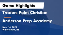 Traders Point Christian  vs Anderson Prep Academy  Game Highlights - Nov. 16, 2021