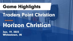 Traders Point Christian  vs Horizon Christian  Game Highlights - Jan. 19, 2023