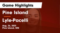 Pine Island  vs Lyle-Pacelli Game Highlights - Aug. 26, 2023