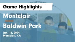 Montclair  vs Baldwin Park  Game Highlights - Jan. 11, 2024