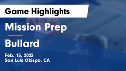 Mission Prep vs Bullard  Game Highlights - Feb. 15, 2023